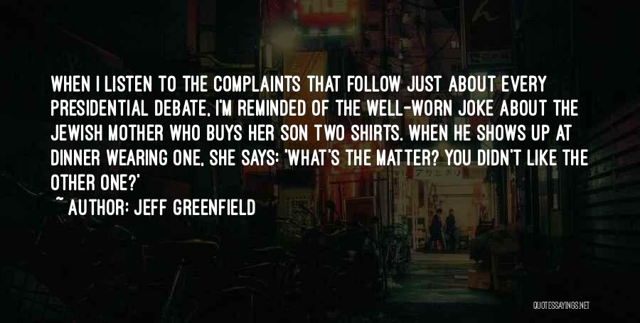 Jeff Greenfield Quotes 1071158