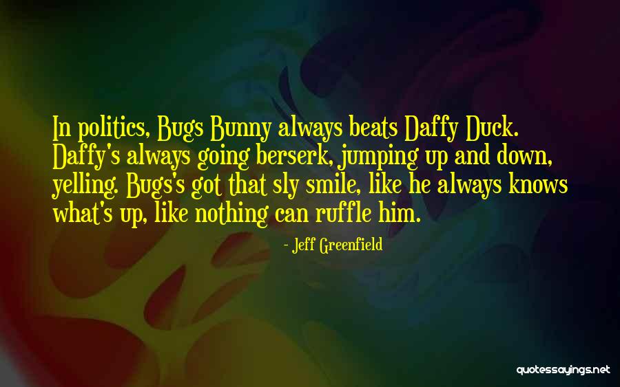 Jeff Greenfield Quotes 1072257 Jeff Greenfield Quotes 1072257