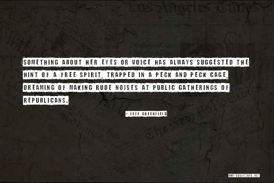 Jeff Greenfield Quotes 311340 Jeff Greenfield Quotes 311340