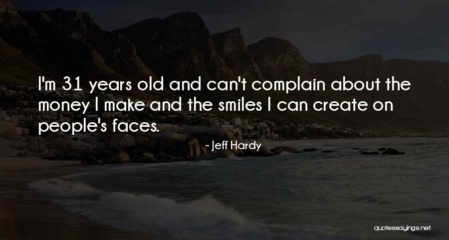 Jeff Hardy Quotes 1183384 Jeff Hardy Quotes 1183384