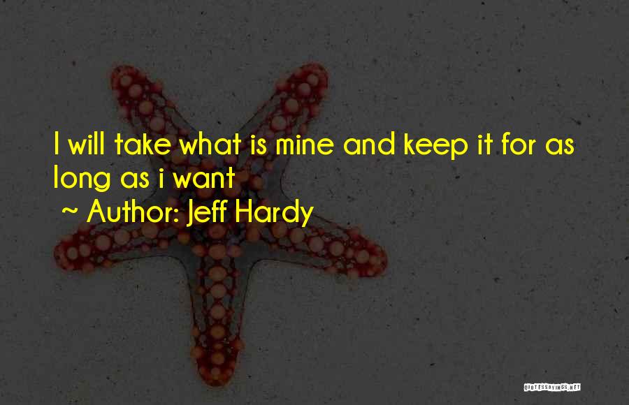 Jeff Hardy Quotes 440101