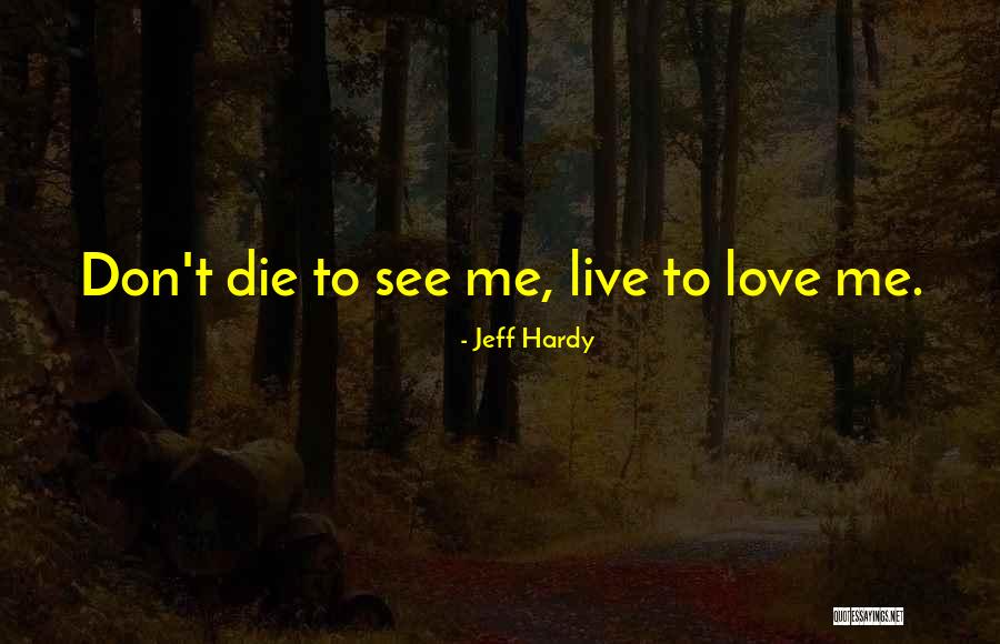 Jeff Hardy Quotes 979899 Jeff Hardy Quotes 979899