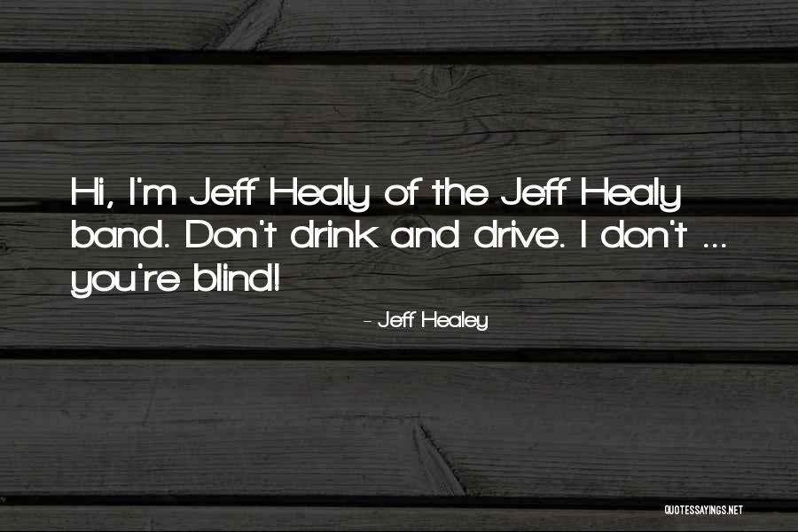 Jeff Healey Quotes 506499 Jeff Healey Quotes 506499