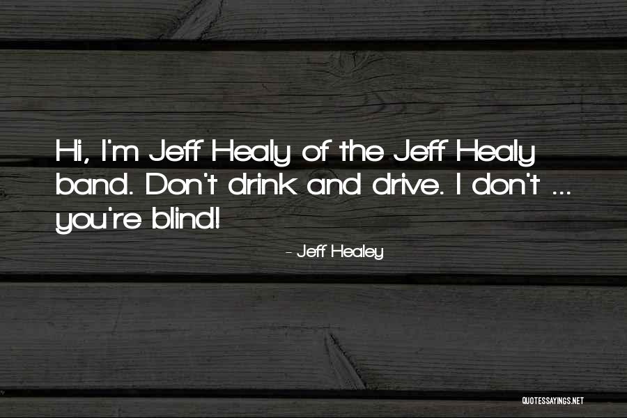 Jeff Healey Quotes 506499