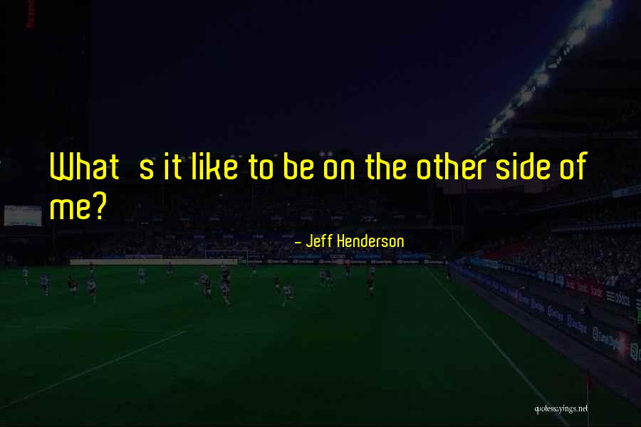 Jeff Henderson Quotes 1270579 Jeff Henderson Quotes 1270579