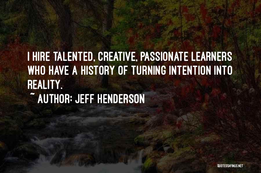 Jeff Henderson Quotes 1432758 Jeff Henderson Quotes 1432758