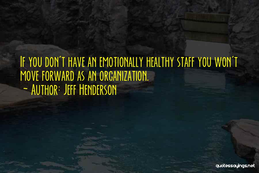 Jeff Henderson Quotes 1817845