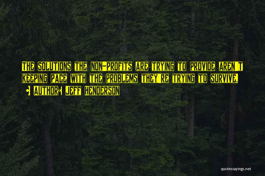 Jeff Henderson Quotes 2005633 Jeff Henderson Quotes 2005633