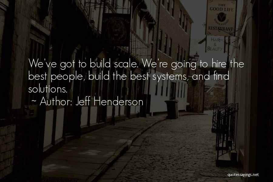 Jeff Henderson Quotes 267512