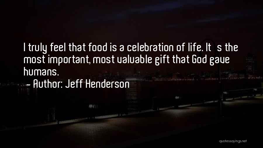 Jeff Henderson Quotes 98374