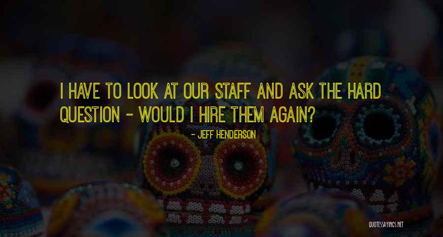 Jeff Henderson Quotes 987551 Jeff Henderson Quotes 987551