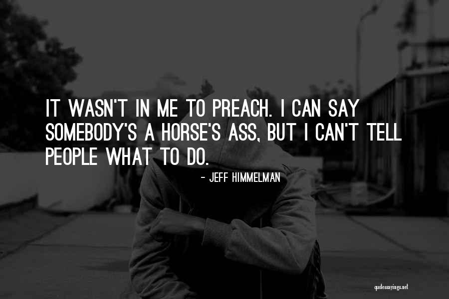 Jeff Himmelman Quotes 307039