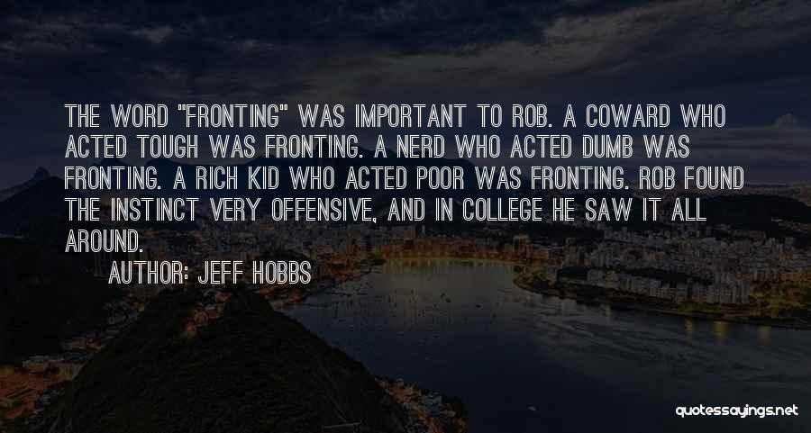 Jeff Hobbs Quotes 1149761