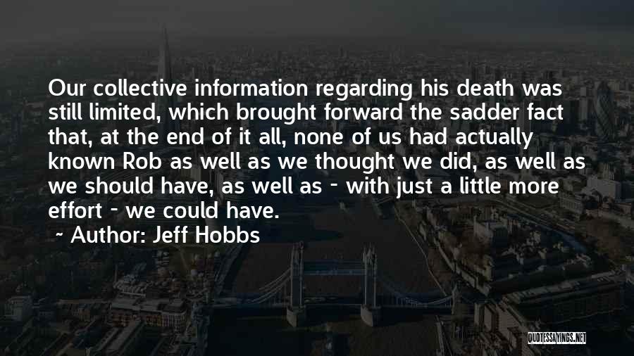 Jeff Hobbs Quotes 1181665