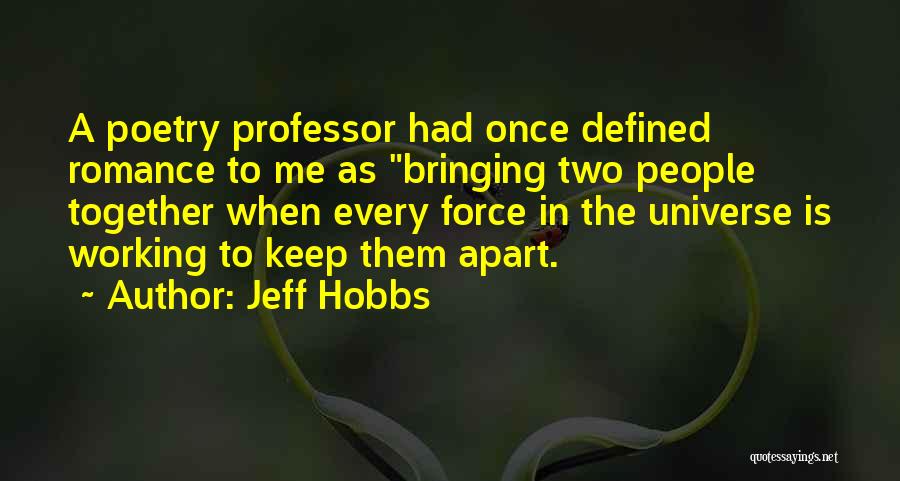 Jeff Hobbs Quotes 476988