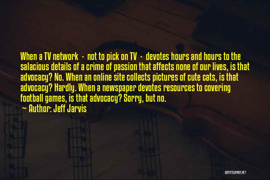 Jeff Jarvis Quotes 1686457