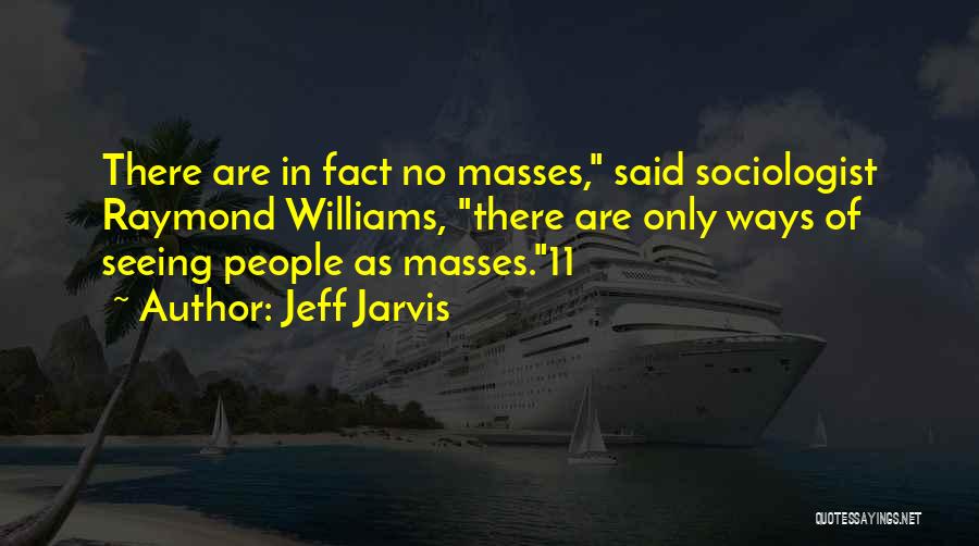 Jeff Jarvis Quotes 1835671