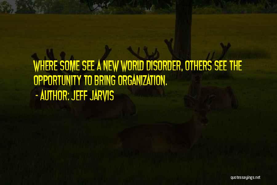 Jeff Jarvis Quotes 1932937