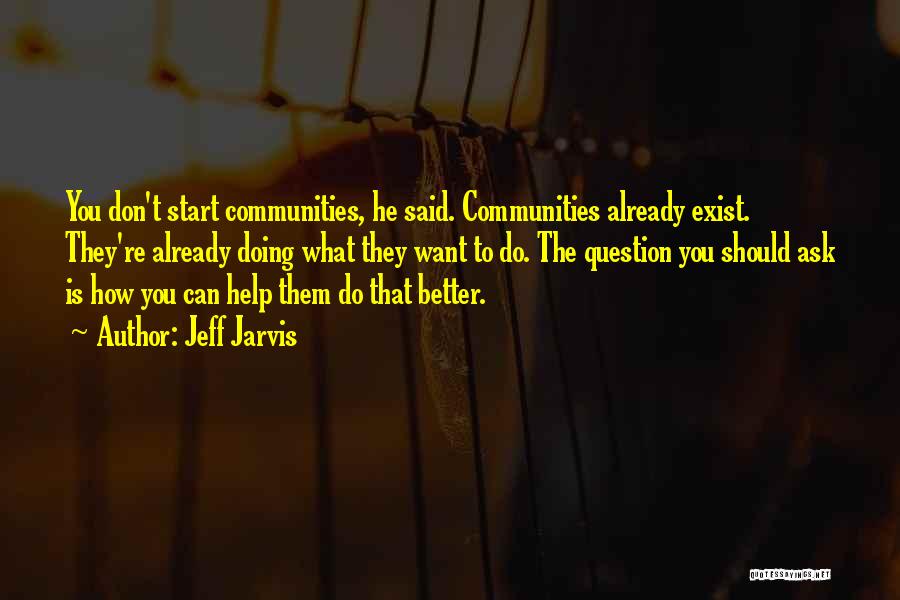 Jeff Jarvis Quotes 795343