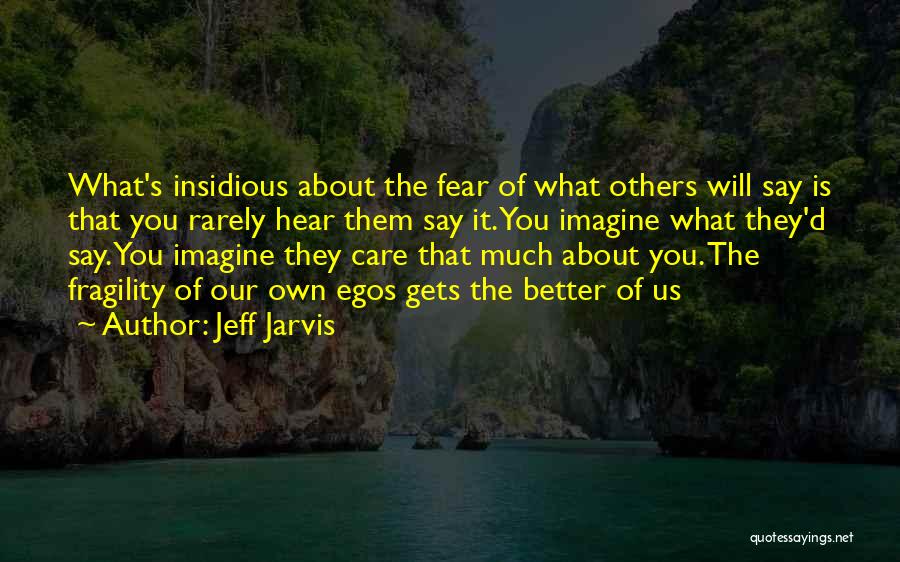 Jeff Jarvis Quotes 943967