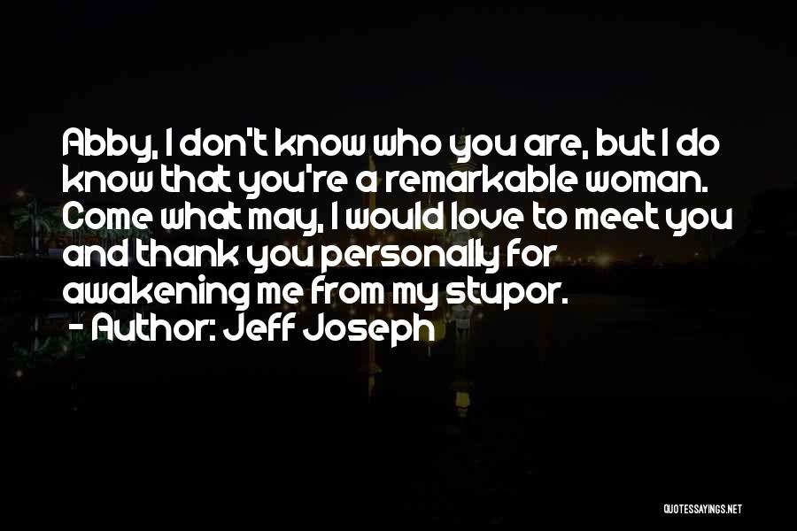 Jeff Joseph Quotes 577208