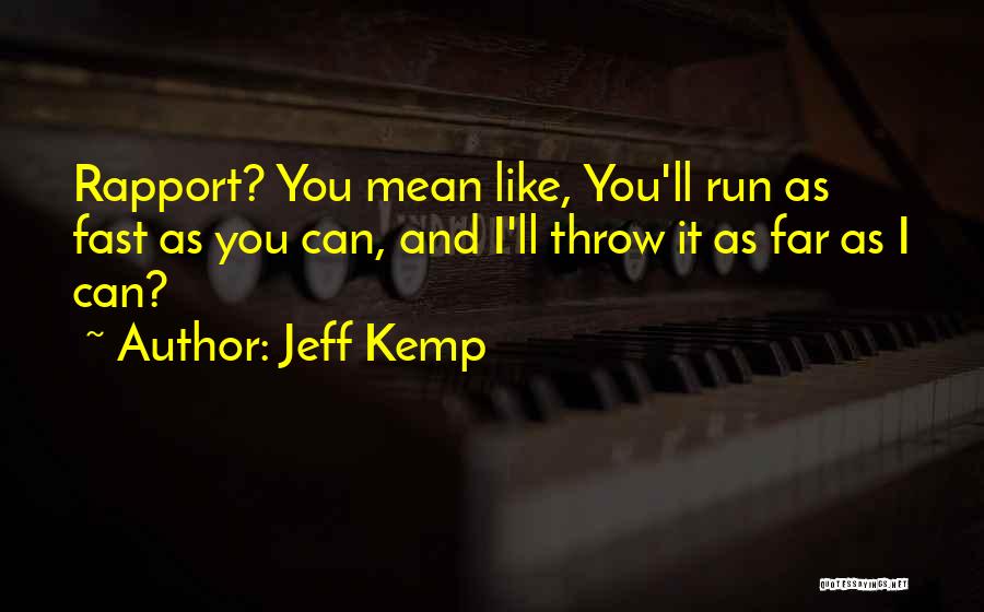 Jeff Kemp Quotes 2214672