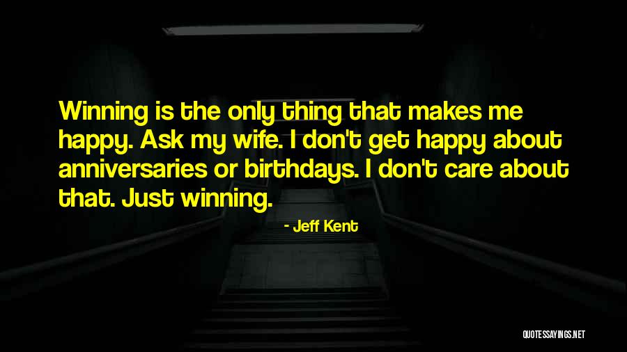 Jeff Kent Quotes 270782