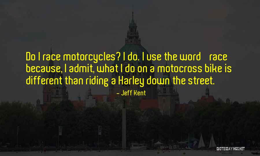 Jeff Kent Quotes 902938