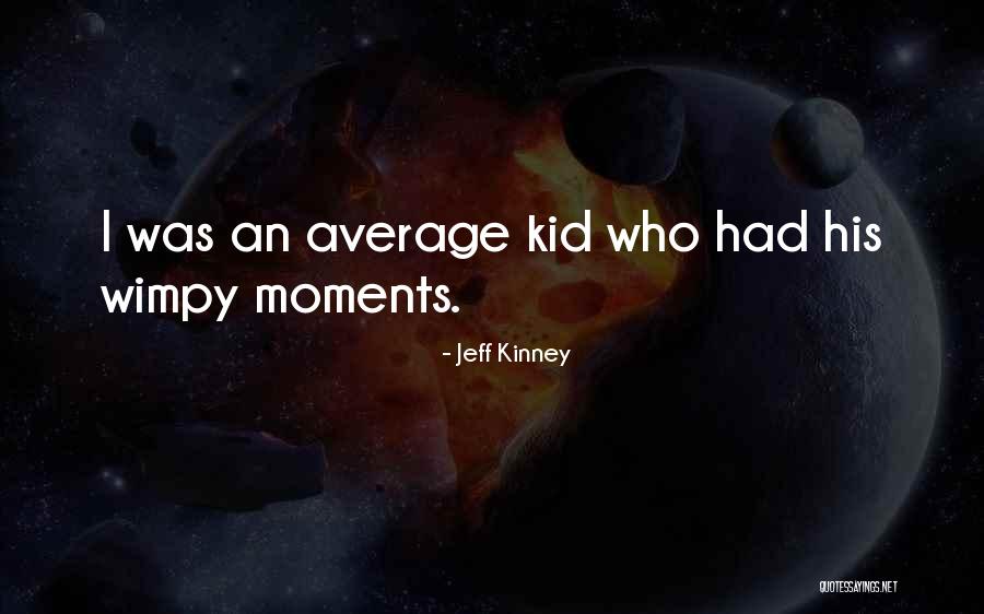 Jeff Kinney Quotes 1207466