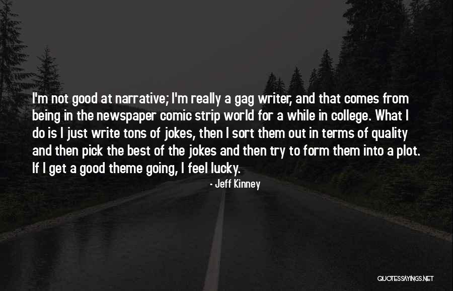 Jeff Kinney Quotes 379770 Jeff Kinney Quotes 379770