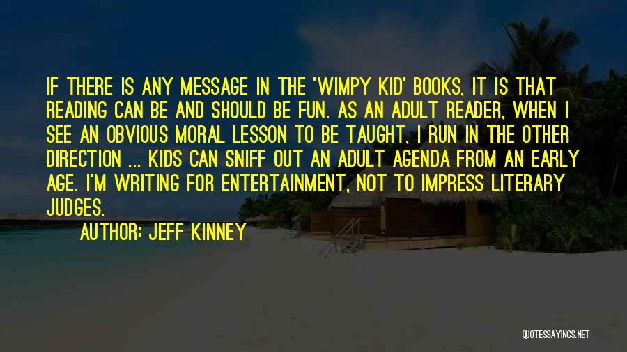 Jeff Kinney Quotes 382007