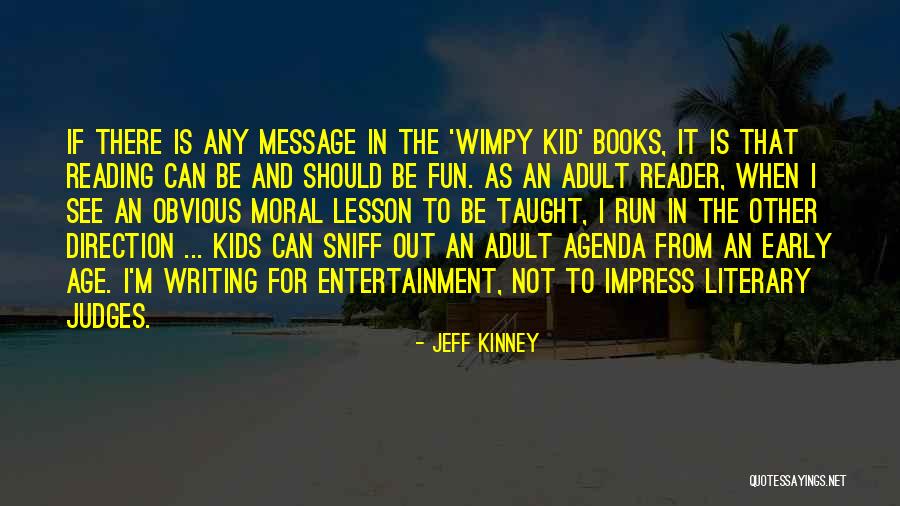 Jeff Kinney Quotes 382007