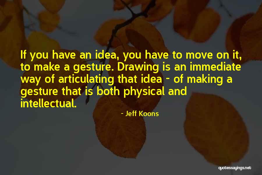 Jeff Koons Quotes 103240