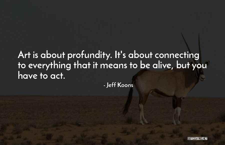 Jeff Koons Quotes 1118727 Jeff Koons Quotes 1118727