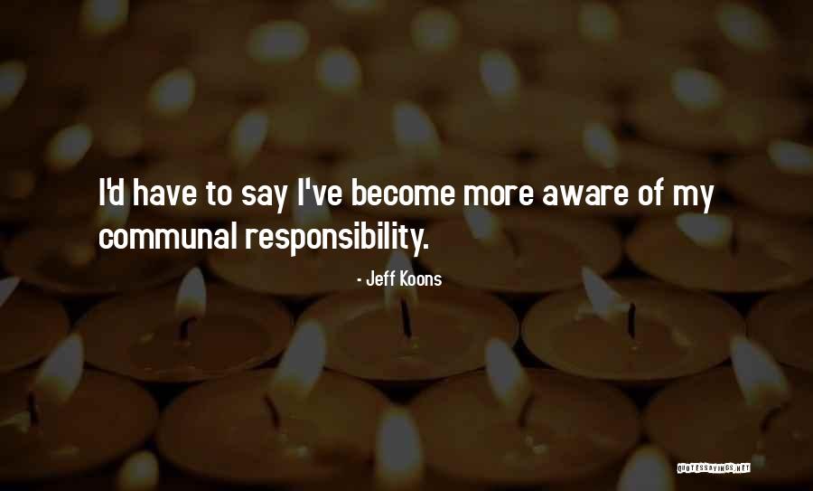 Jeff Koons Quotes 1332463 Jeff Koons Quotes 1332463