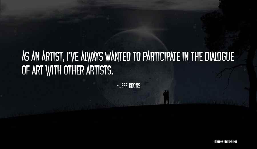 Jeff Koons Quotes 349535 Jeff Koons Quotes 349535