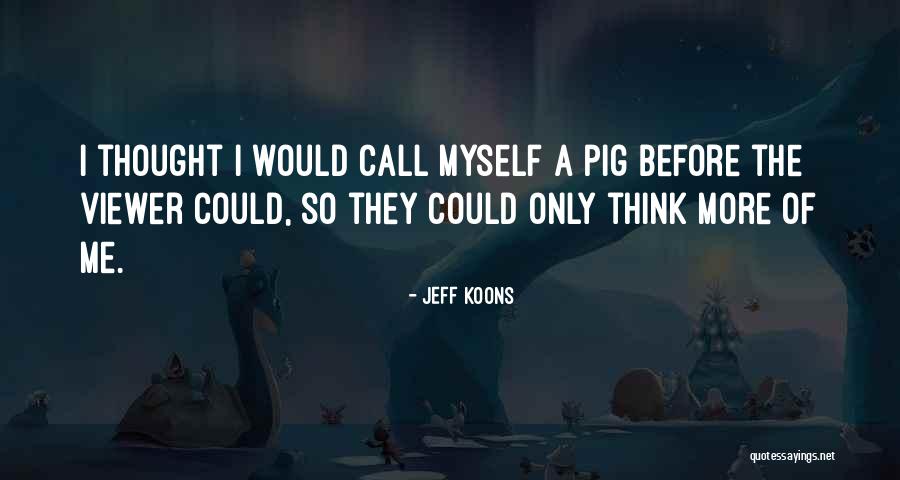 Jeff Koons Quotes 904999 Jeff Koons Quotes 904999