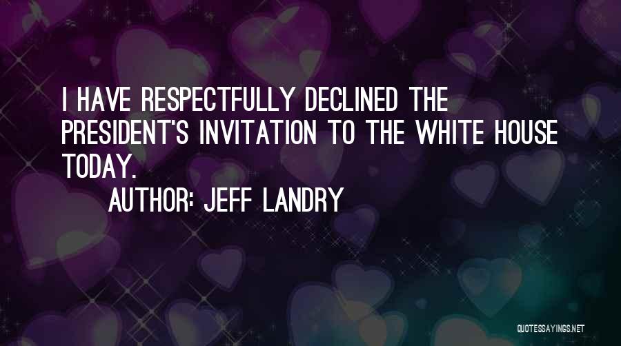 Jeff Landry Quotes 1730838