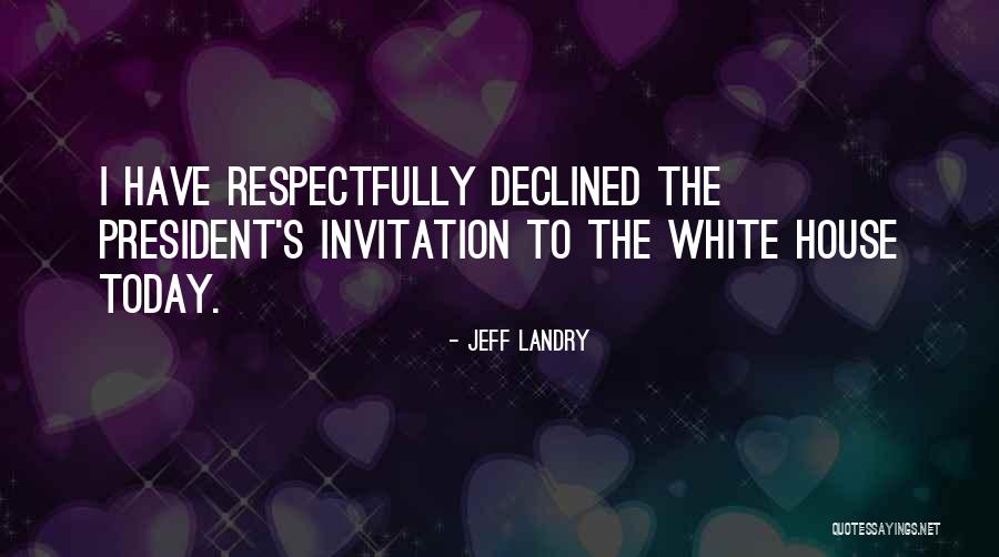Jeff Landry Quotes 1730838 Jeff Landry Quotes 1730838