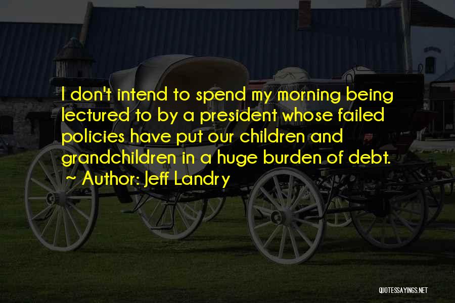 Jeff Landry Quotes 503549
