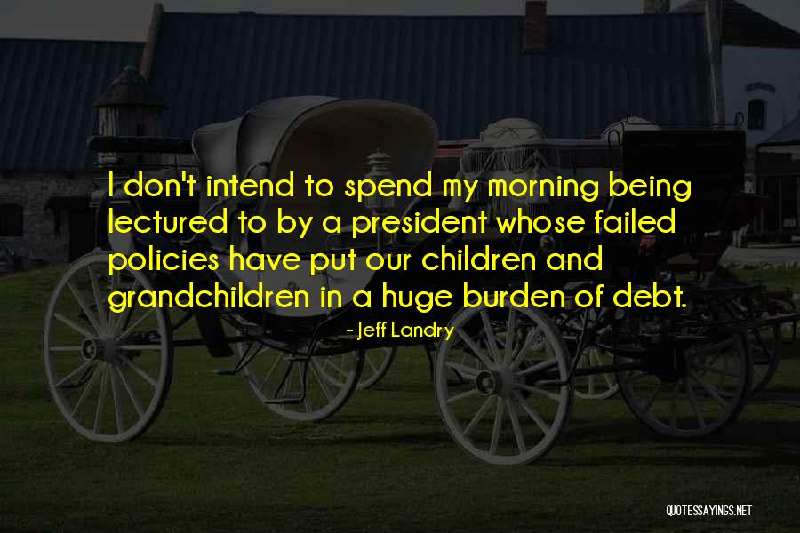 Jeff Landry Quotes 503549 Jeff Landry Quotes 503549