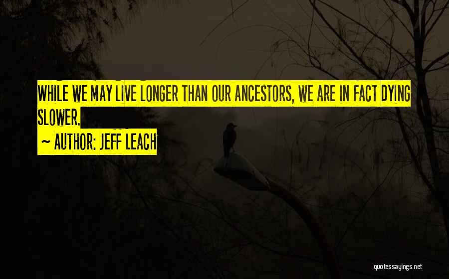 Jeff Leach Quotes 484446