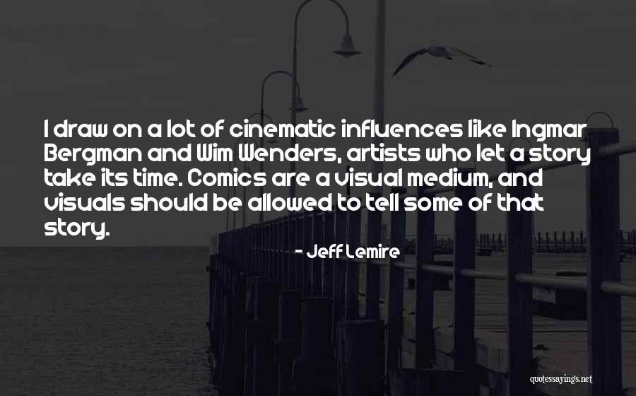 Jeff Lemire Quotes 1136753 Jeff Lemire Quotes 1136753