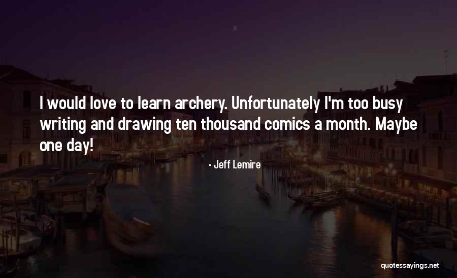 Jeff Lemire Quotes 1344667