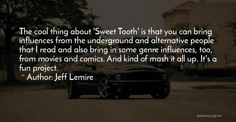 Jeff Lemire Quotes 1536889