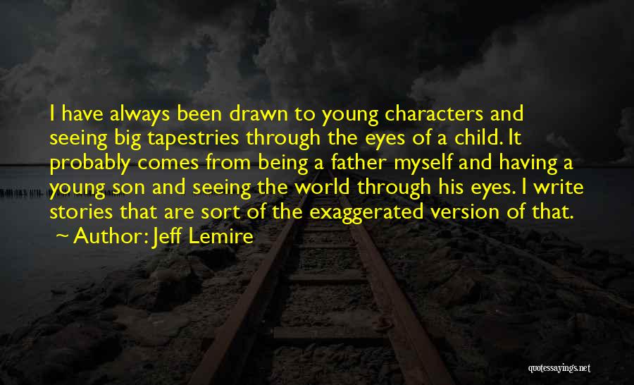 Jeff Lemire Quotes 2029840