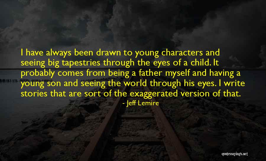 Jeff Lemire Quotes 2029840 Jeff Lemire Quotes 2029840
