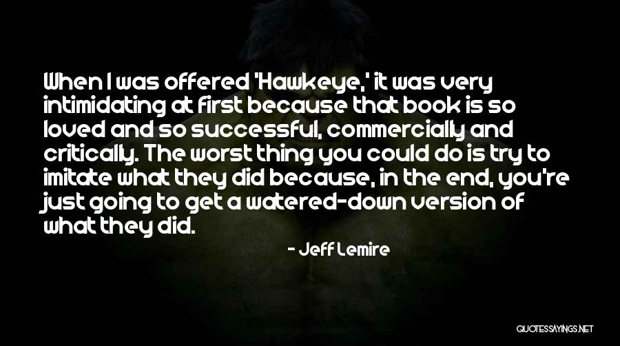 Jeff Lemire Quotes 2136731 Jeff Lemire Quotes 2136731