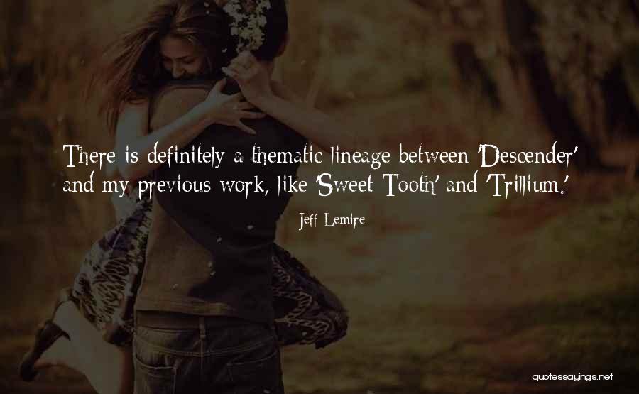 Jeff Lemire Quotes 618227 Jeff Lemire Quotes 618227