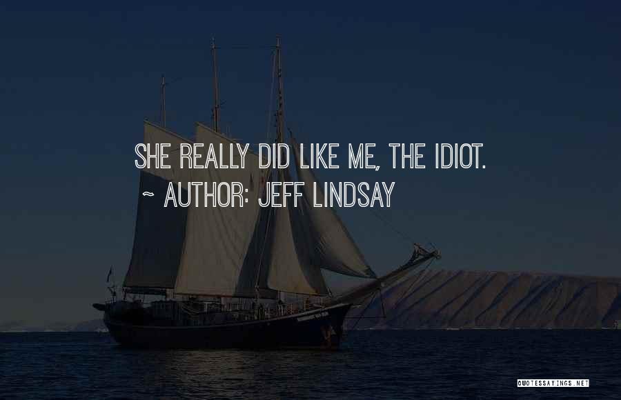 Jeff Lindsay Quotes 1018425